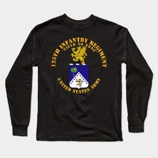 COA - 125th Infantry Regiment - Yield to None Long Sleeve T-Shirt